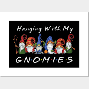 Hanging With My Gnomies Posters and Art